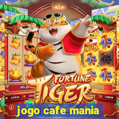 jogo cafe mania